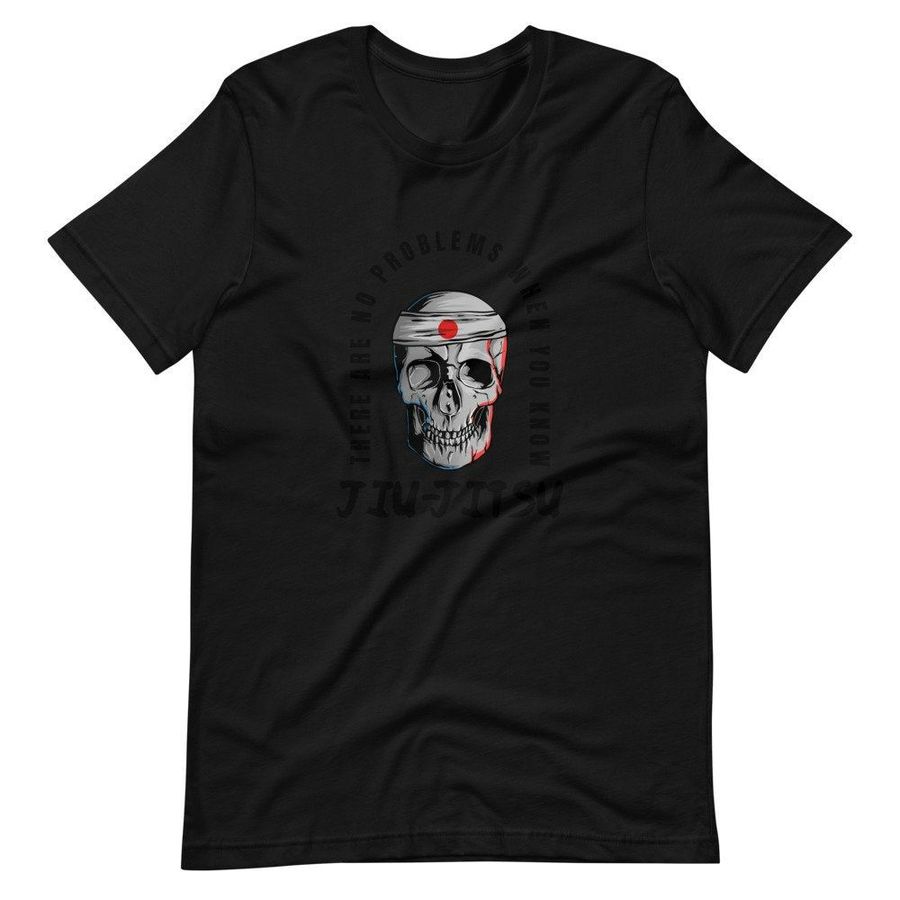 There Are No Problems When You Know Jiu-Jitsu Skull Bandana Short Sleeve Unisex T-Shirt