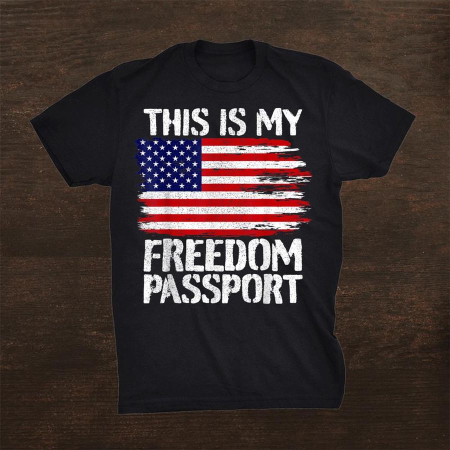 This Is My Freedom Passport Shirt