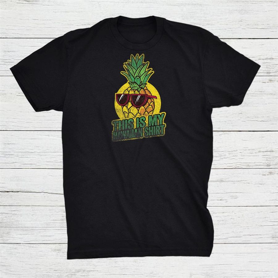This Is My Hawaiian Pineapple Shirt