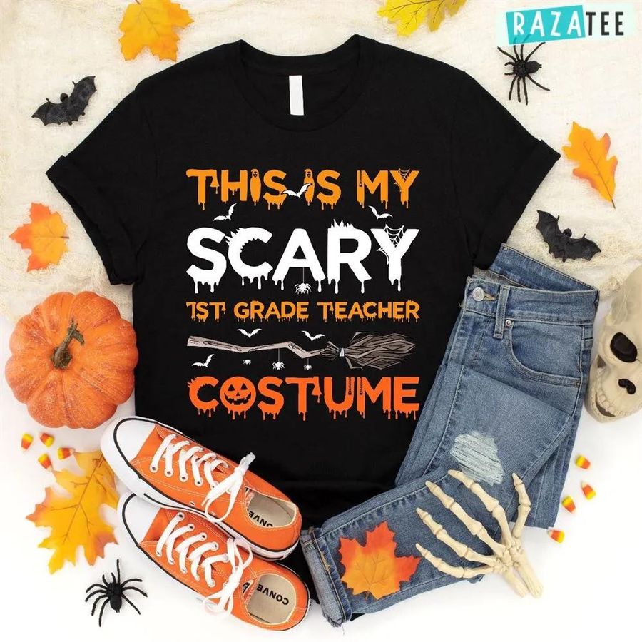This Is My Scary 1st Grade Teacher Costume Halloween Gifts T-Shirt