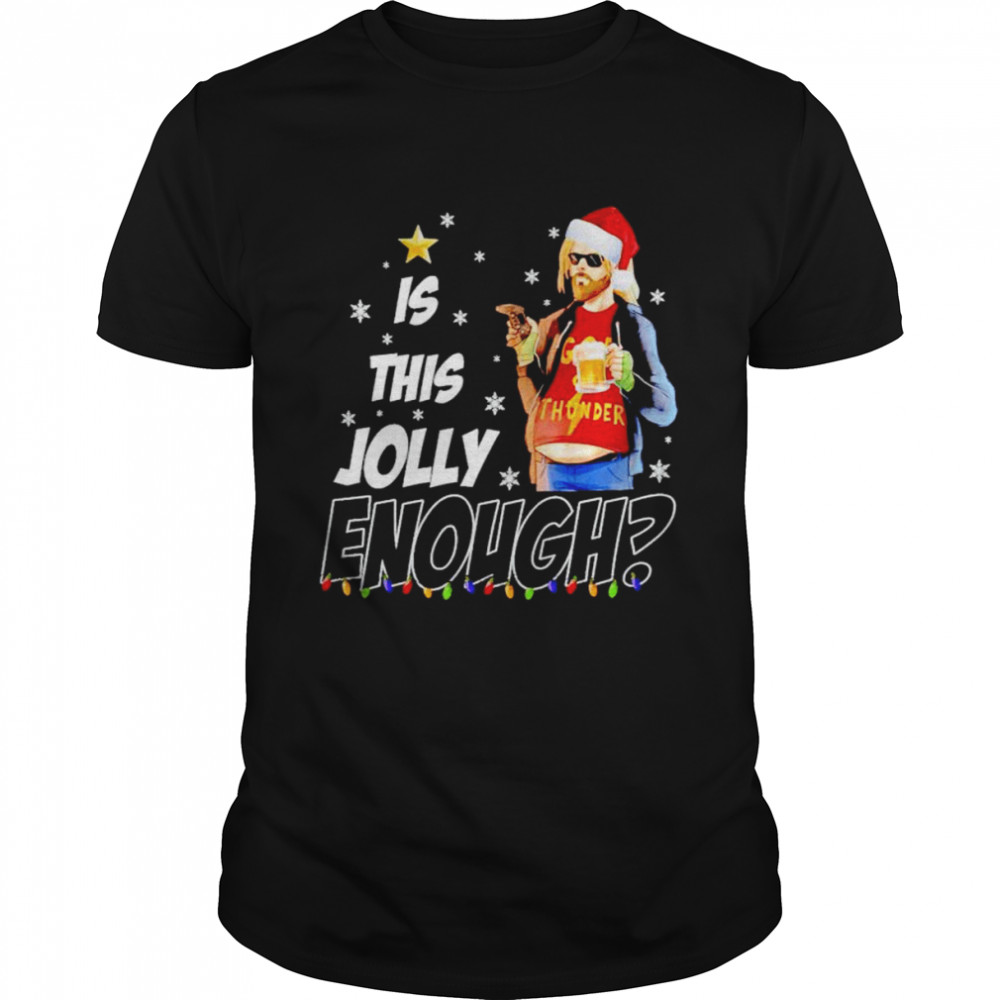 Thor Is This Jolly Enough Marvel Christmas shirt