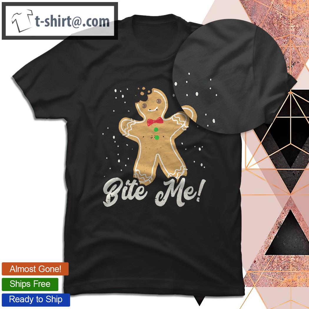 Top bite Me Funny Gingerbread Man Christmas Holiday Cookie T-shirt