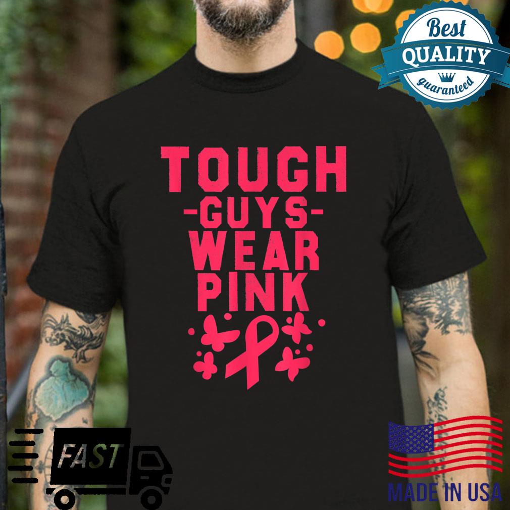 Tough Guys Wear Pink Breast Cancer Awareness Shirt