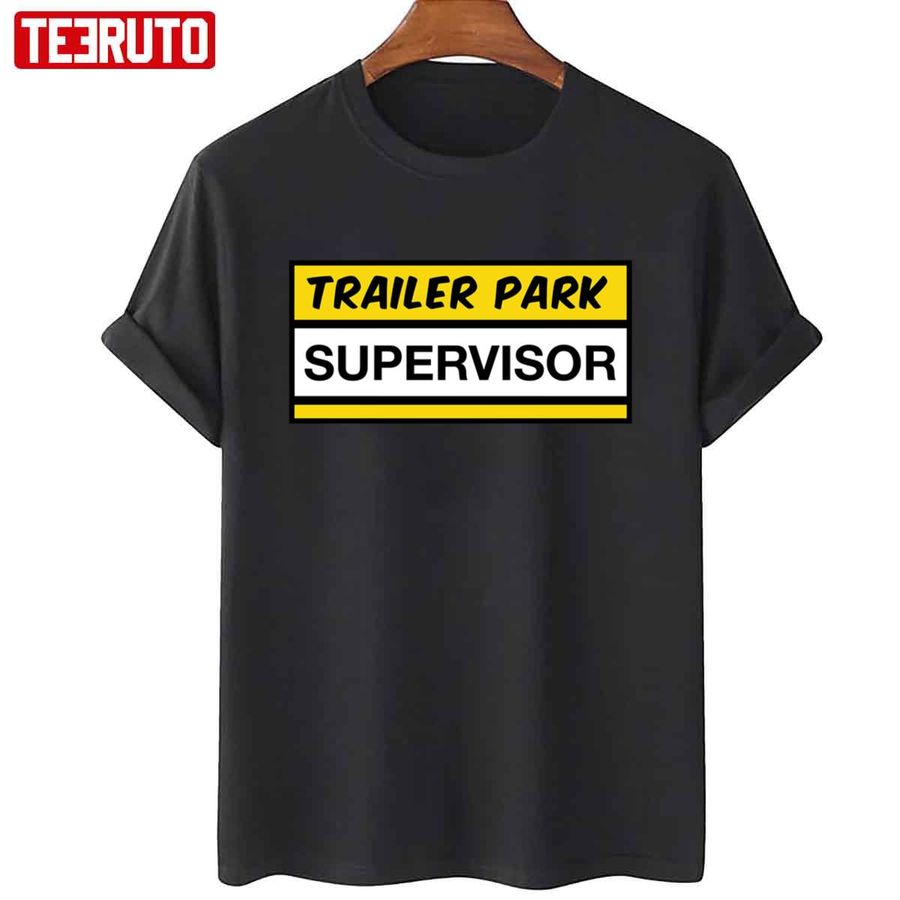 Trailer Park Boys Supervisor Unisex T-Shirt