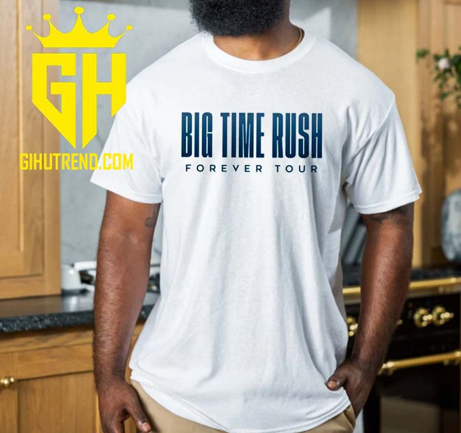 TREND Big Time Rush Forever Tour 2022 Unisex T-Shirt