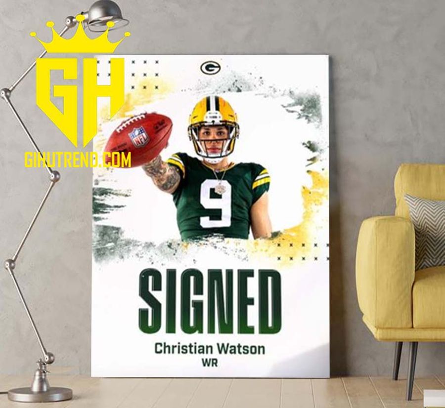 TREND Green Bay Packers Sign Second Round WR Christian Watson For Fans Poster Canvas