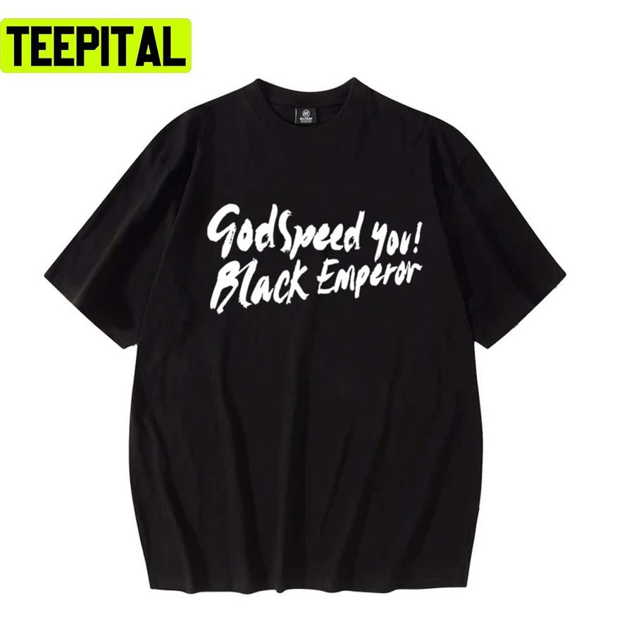 Trending Design Godspeed You Black Unisex T-Shirt