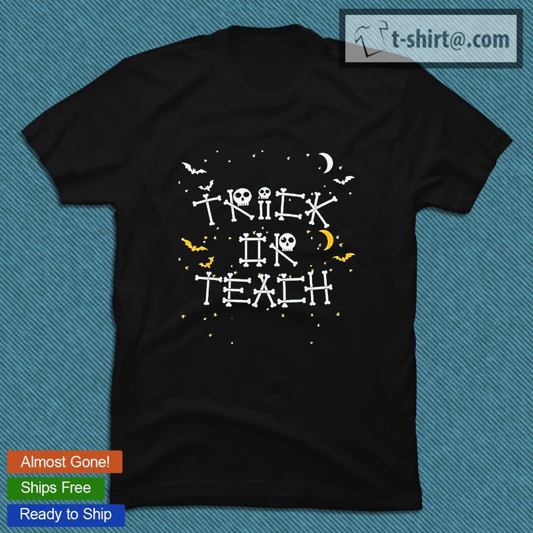 Trick or Teach cute Halloween T-shirt