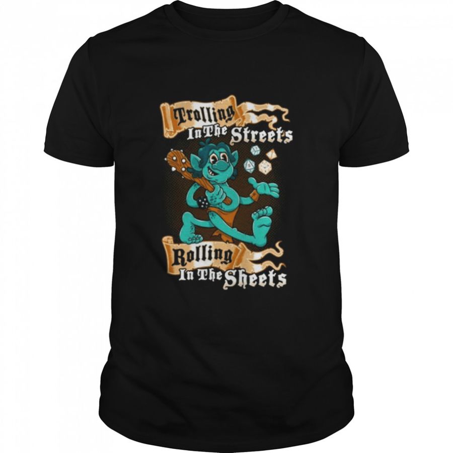 Trolling In The Streets Funny Rpg Dungeons And Dragons Monster Vintage Cartoon Fantasy Rpg Troll shirt