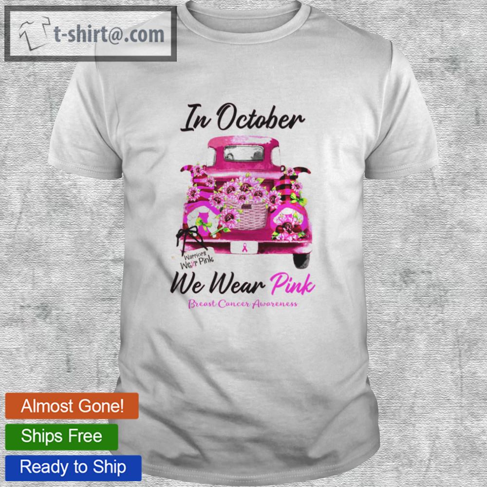 Truck in october we wear pink breast cancer awareness shirt