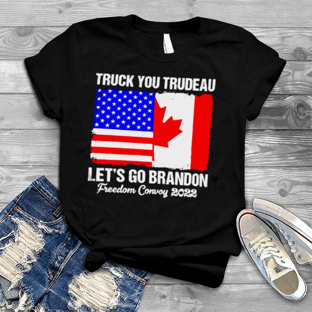 Truck you trudeau let’s go Brandon freedom convoy 2022 shirt