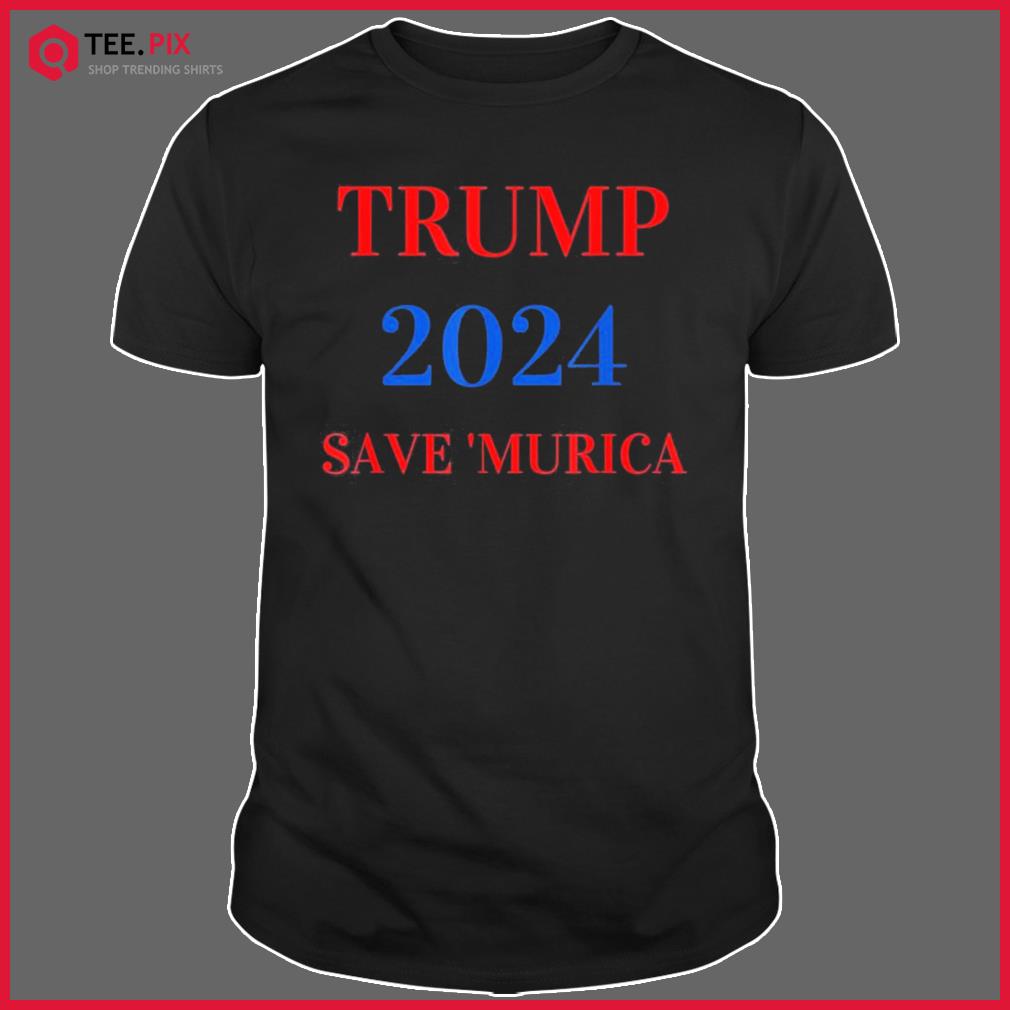 Trump 2024 For President Shirt