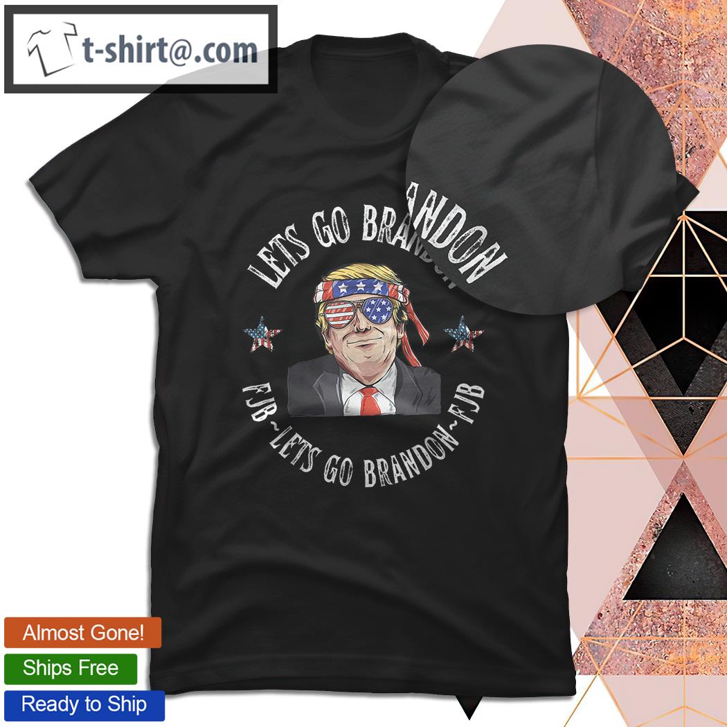 Trump let’s go brandon FJB lets go brandon FJB T-shirt