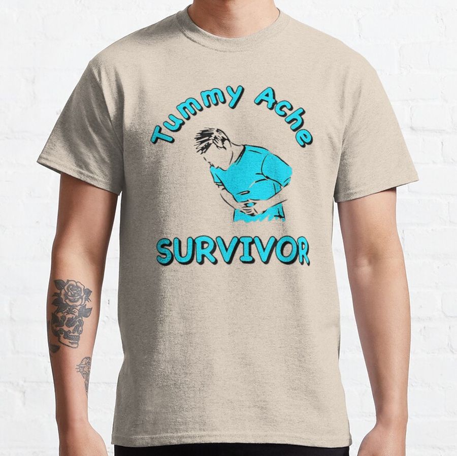 Tummy Ache Survivor Classic T-Shirt