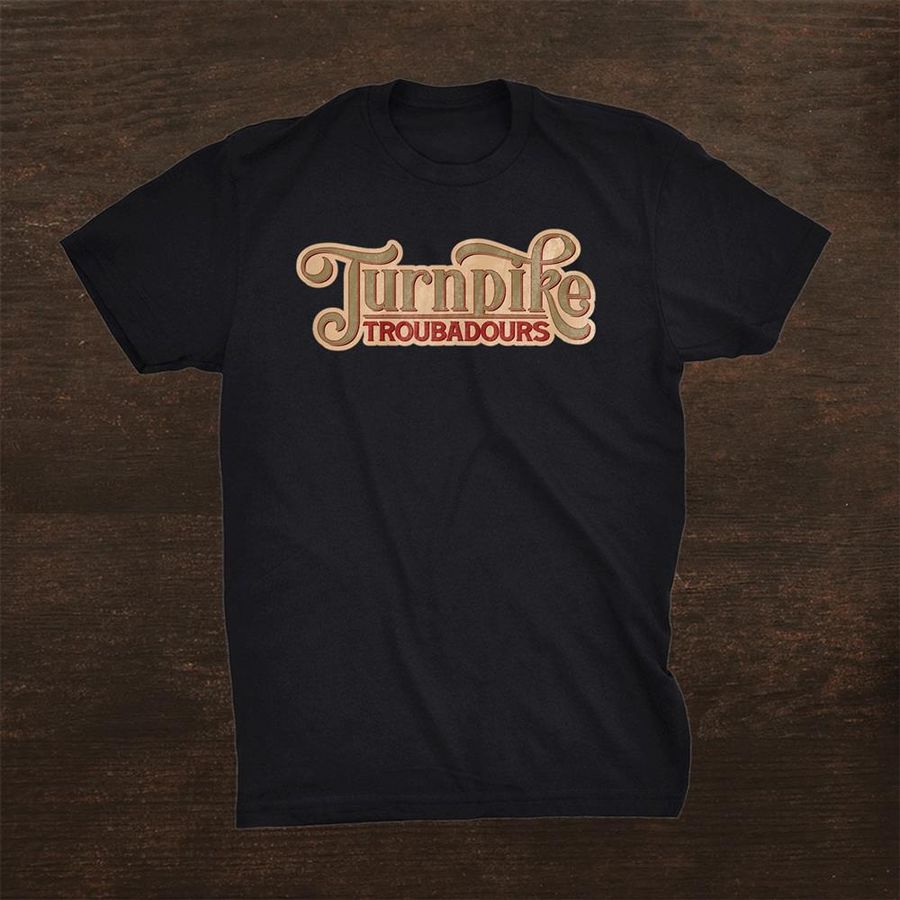 Turnpikes Troubadours Shirt