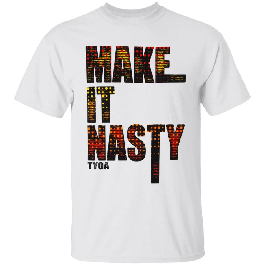 TYGA Make It Nasty Jr T-Shirt