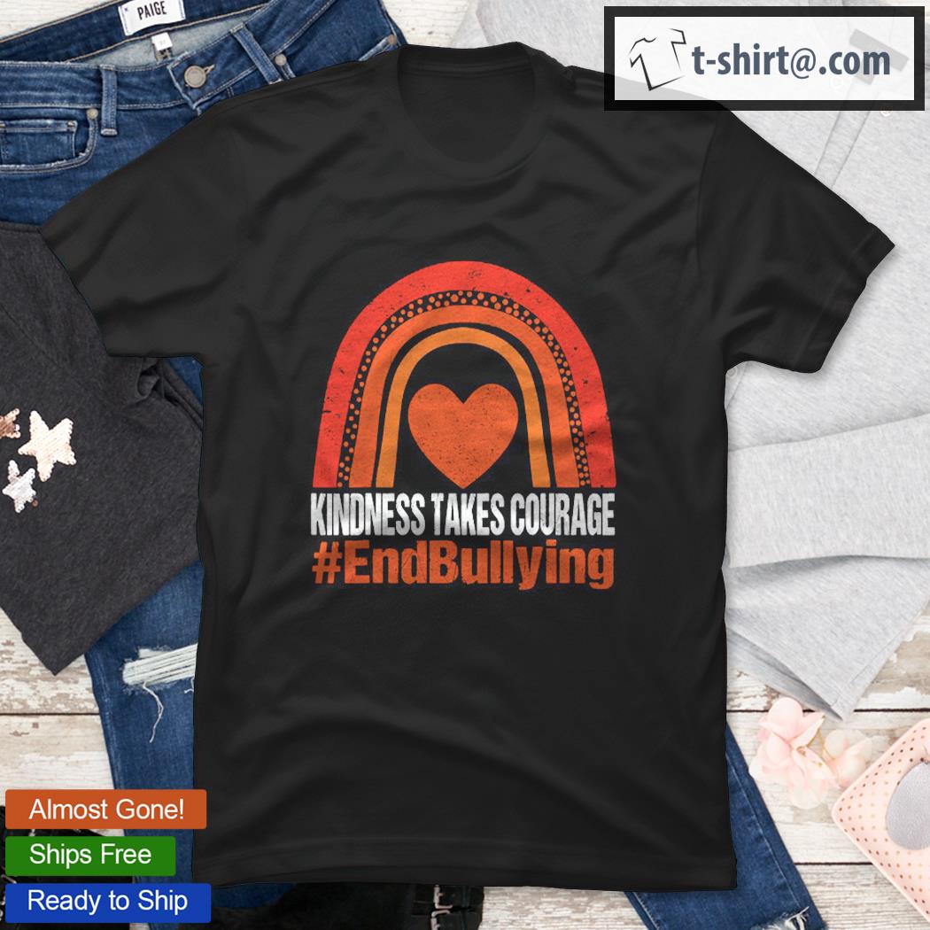 Unity Day Shirt Orange Kindness Takes Courage End Bullying Shirt