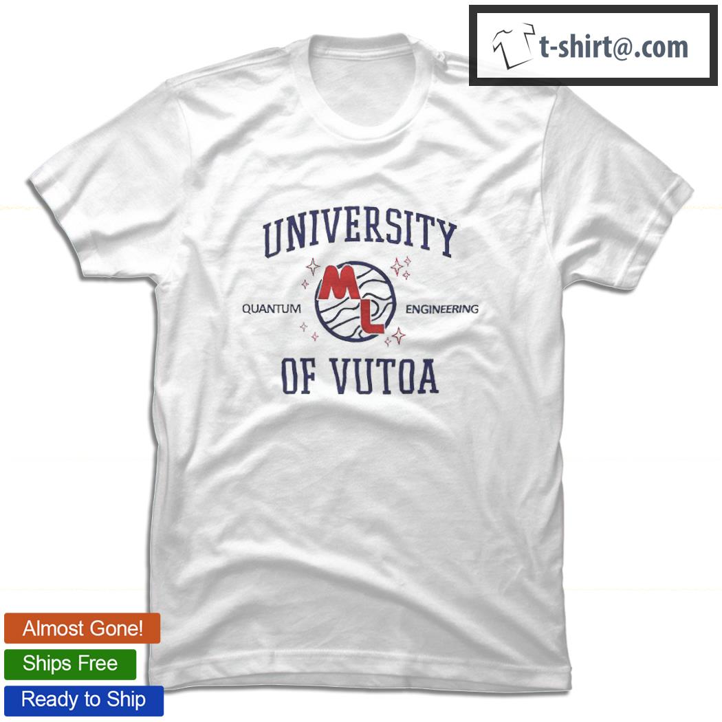 University of Vutoa Quantum Engineering trend shirt