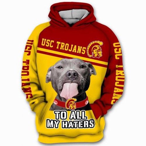 USC Trojans NCAA To All My Haters Pitbull 3D Hoodie Sweatshirt