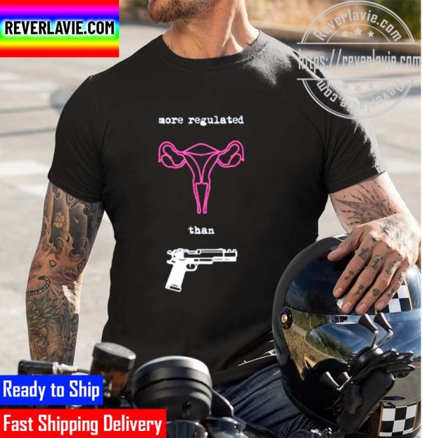 Uterus More Regulated Than Guns Pro Choice Reproductive Unisex T-Shirt
