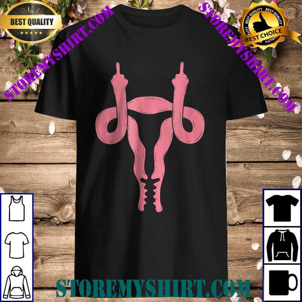 Uterus Shows Middle Finger Feminist Feminism T-Shirt