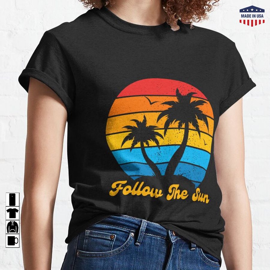 Vintage Tropical Sunset - Follow The Sun, Beach You To It Classic T-Shirt