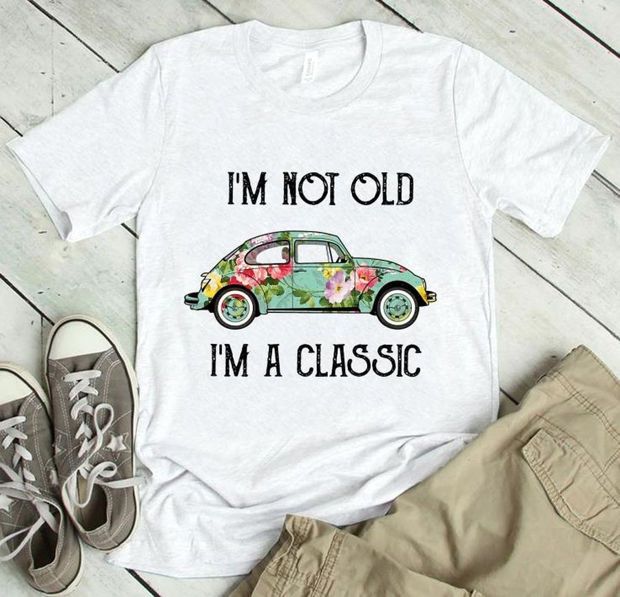 Volkswagen Beetle Flower I’m Not Old I’m A Classic Shirt