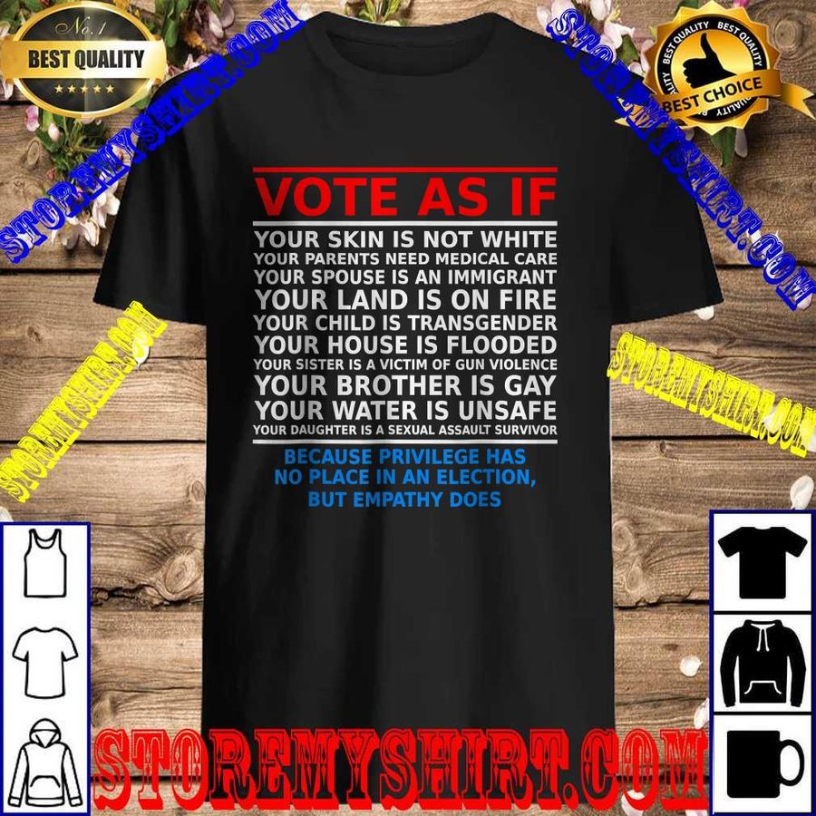 Vote As If Your Skin Is Not White T-Shirt