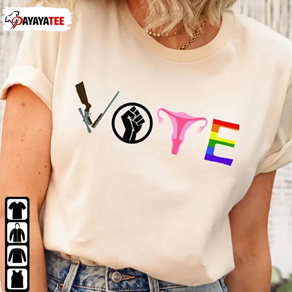 Vote Election Shirt Blm Pro Choice Gun Reform Lgbtq+