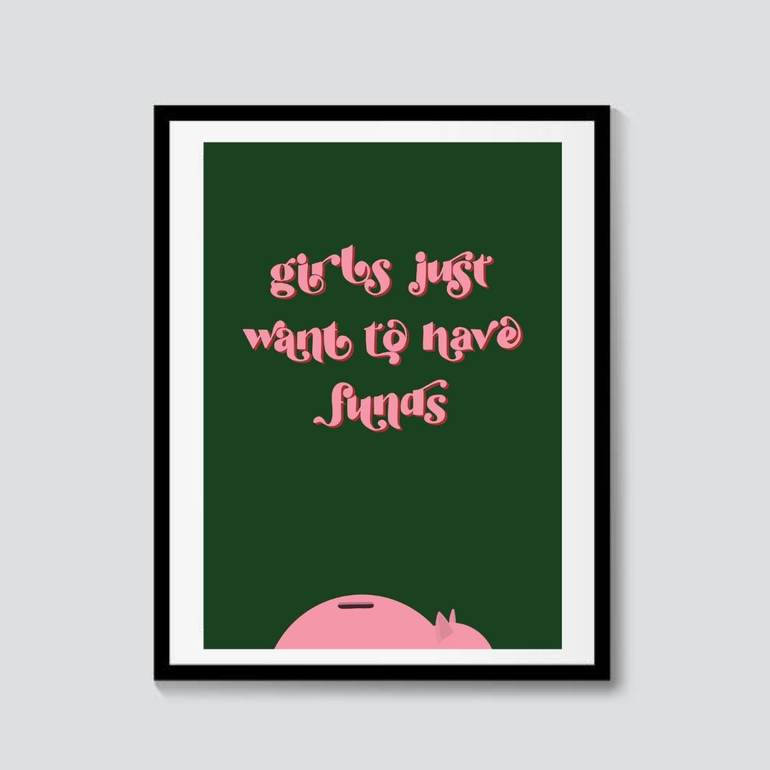 Wall Art Print Girls Just Want to Have Funds Green