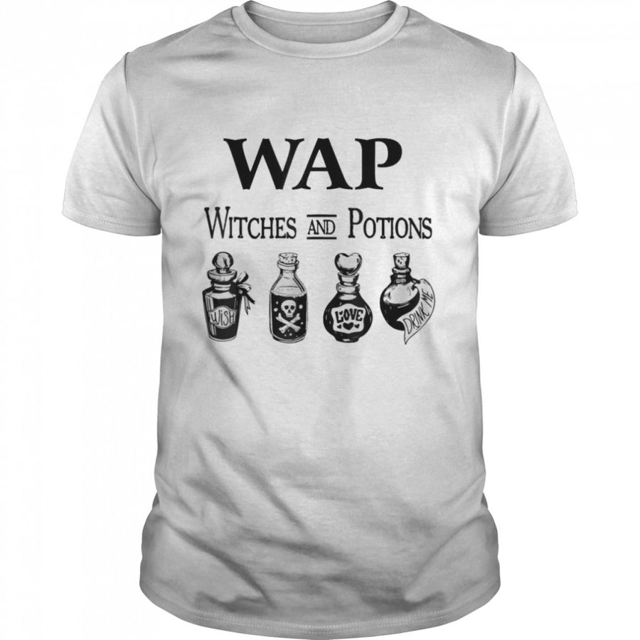Wap Witches And Potions Halloween Witches T-Shirt