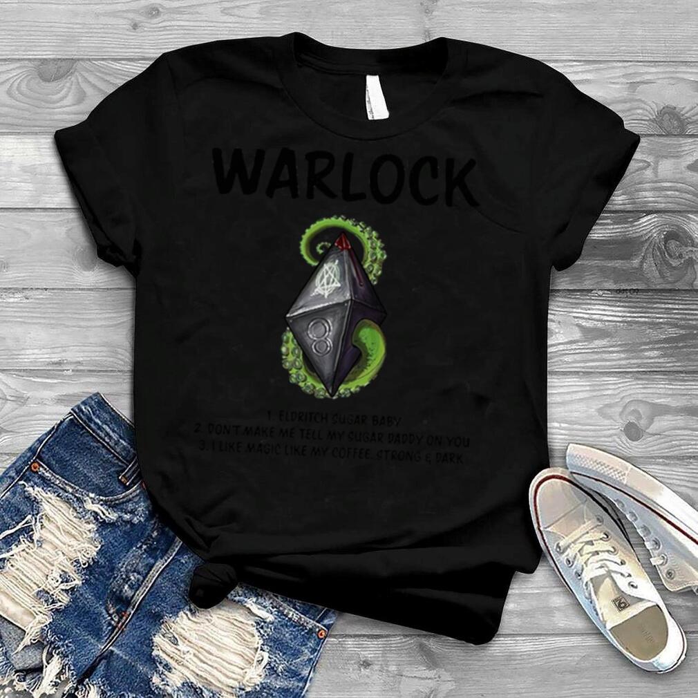 Warlock Eldritch Sugar Baby Dont Make Me Tell My Sugar Daddy On You shirt