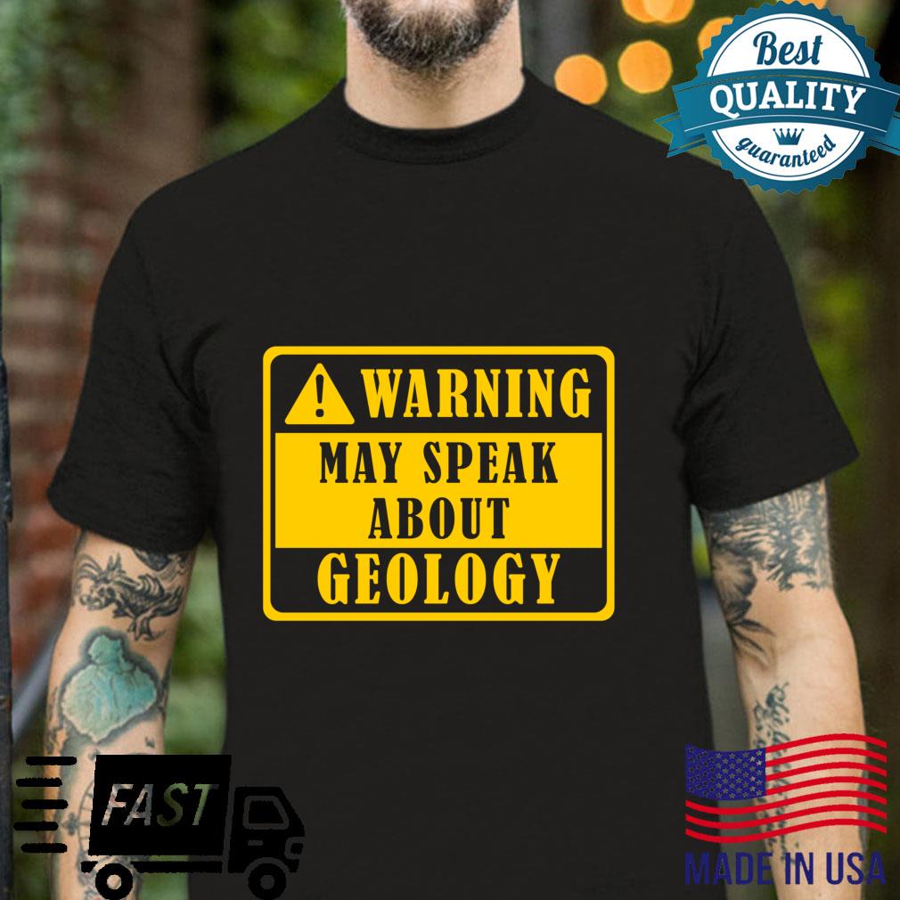Warning may start talking about geology Geology Ro Shirt