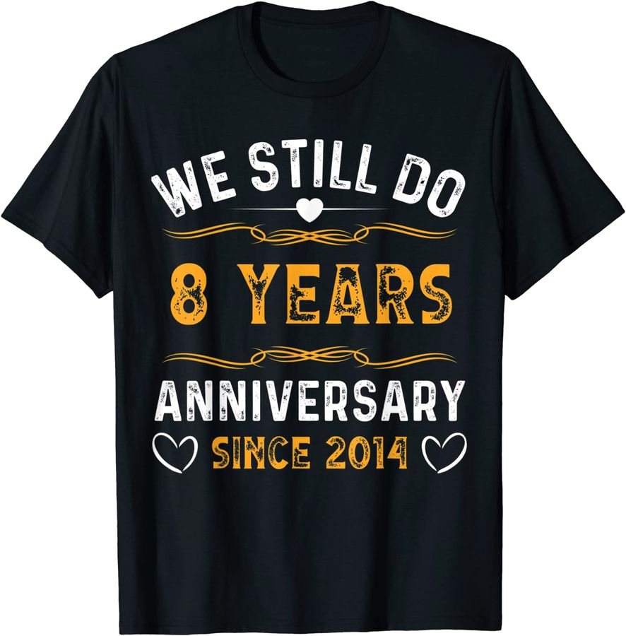 We Still Do 8 Years Since 2014 8th Wedding Anniversary