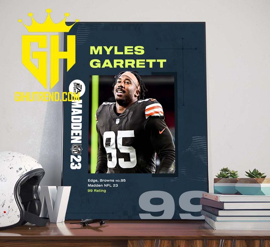 Welcome Myles Garrett 99 Club In Madden NFL 23 Poster Canvas