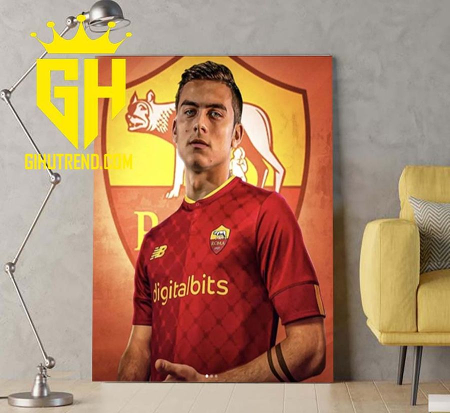 Welcome Paulo Dybala Join AS Roma Poster Canvas