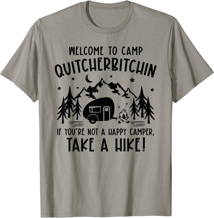 Welcome To Camp Quitcherbitchin Summer Camp Camping Life