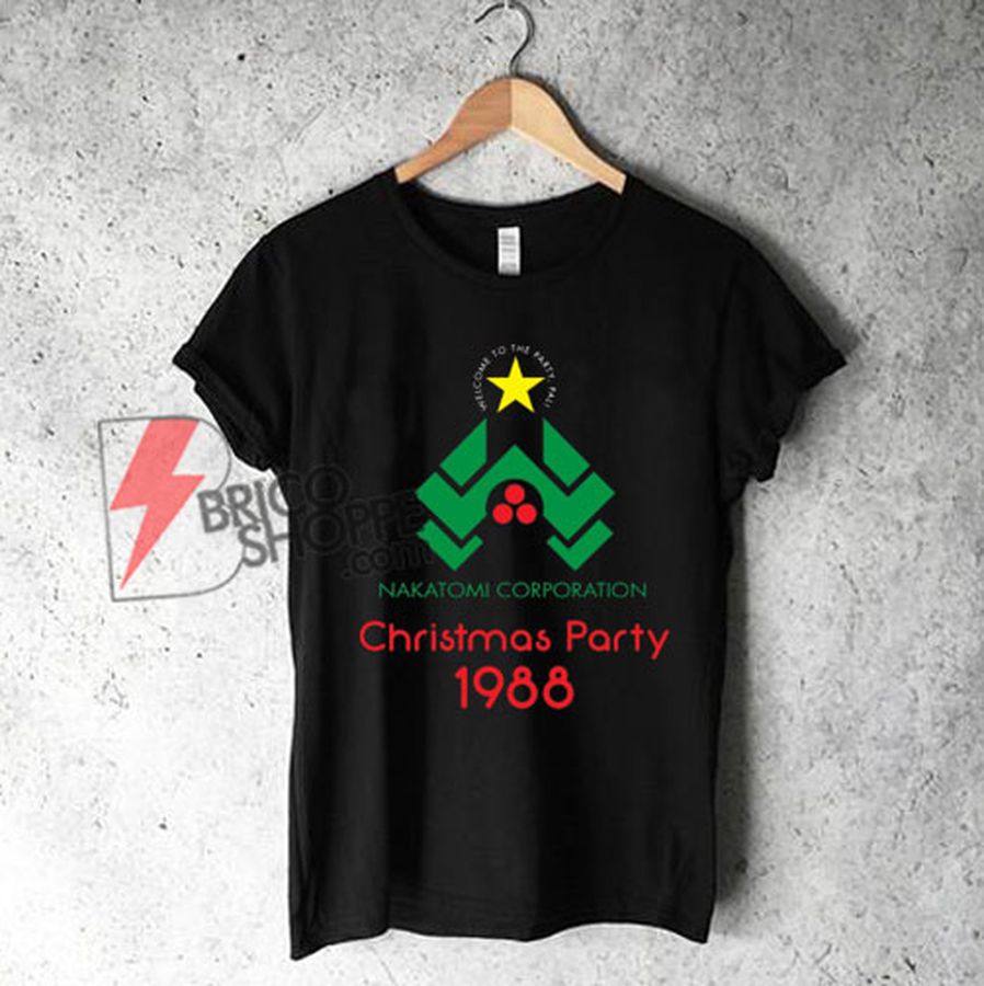Welcome to the Party Pal! NAKATOMI CORP Christmas Party Shirt On Sale