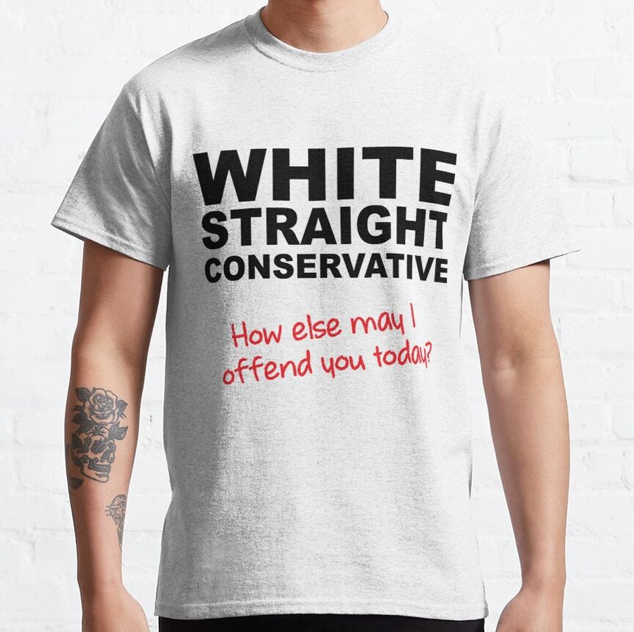 White Straight Conservative Funny T-Shirt Classic T-Shirt