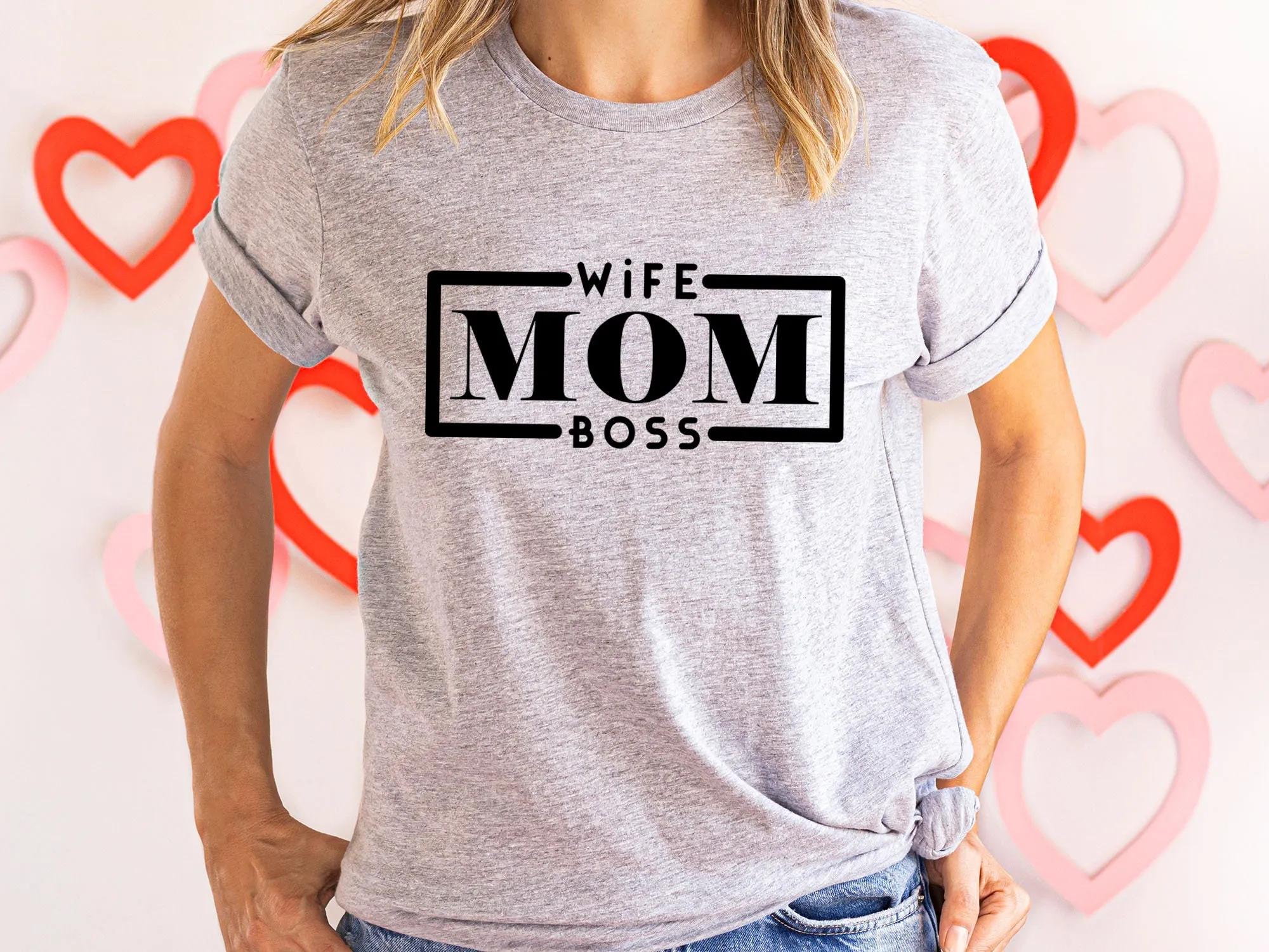 Wife Mom Boss Shirt, Motherhood T-Shirt, Gift For Wife, Mama Shirt, Women Shirt, Gift For Mom, Wife Shirt, Mother’s Day Shirt