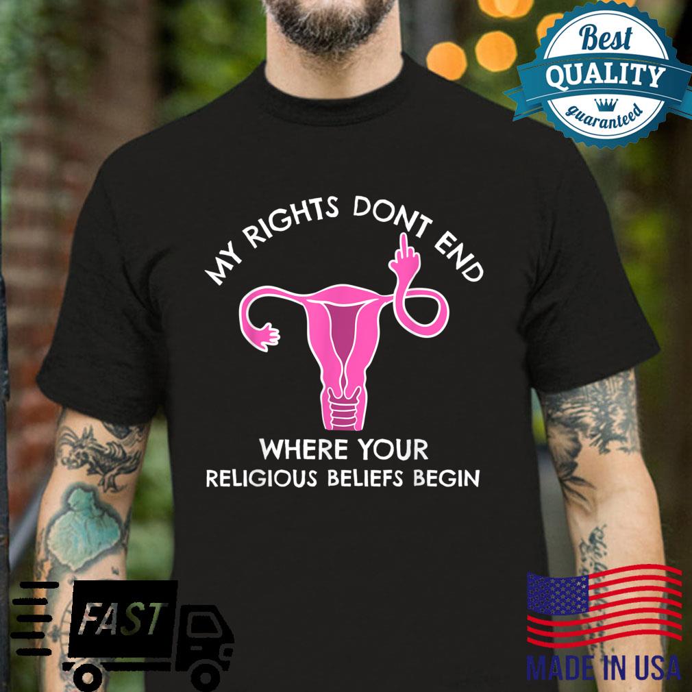 Women’s My Rights Don’t End Pro Choice’s Rights Shirt