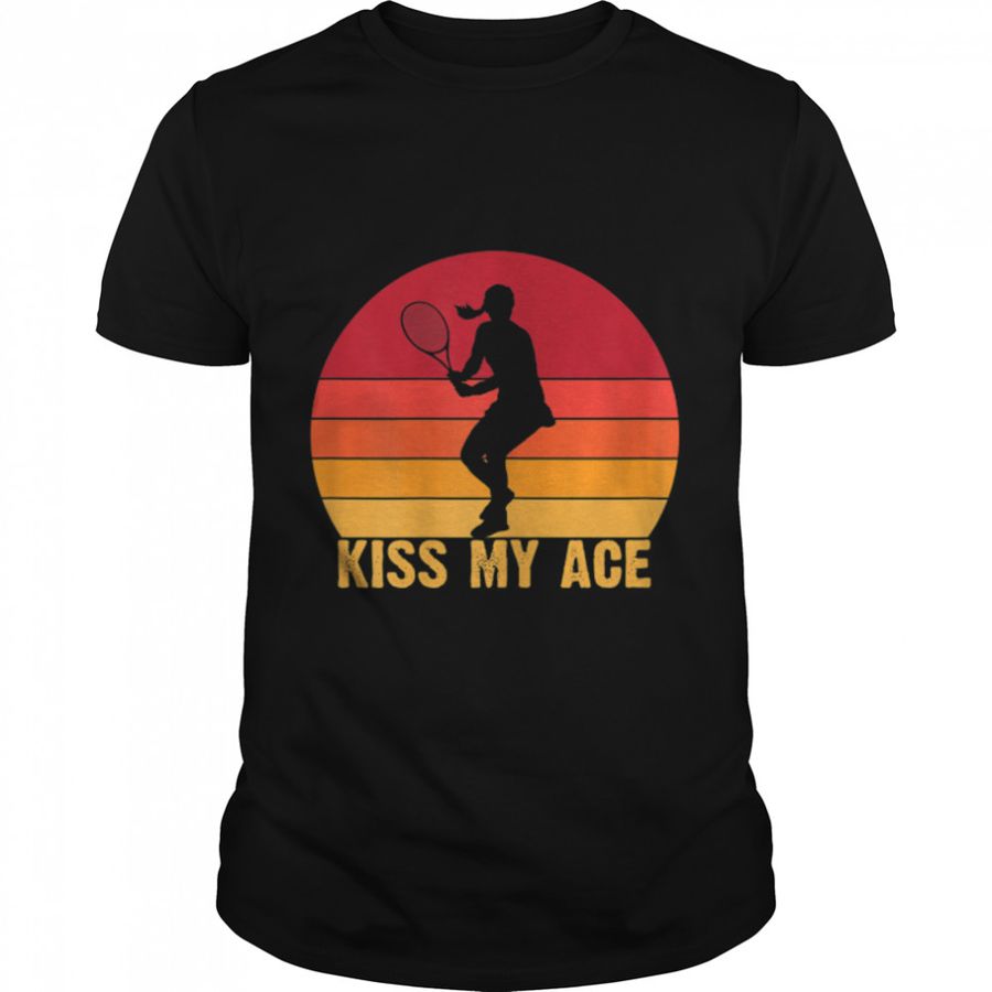 Womens Kiss my Ace funny Tennisplayer Tennis Game retro Tennis T-Shirt B09QT9F1T5