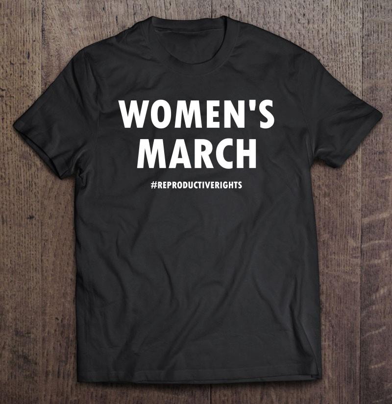 Women’s March Defend Abortion Reproductive Rights T-shirt
