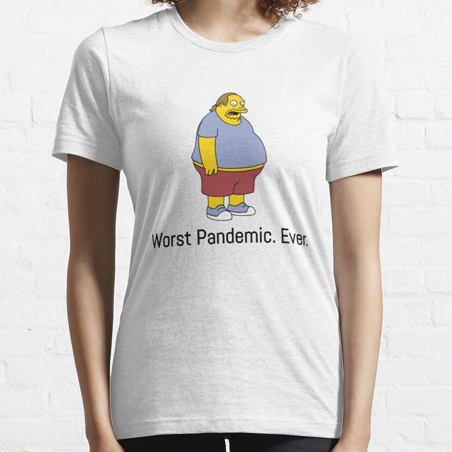Worst Pandemic ever! (Comic book guy) Essential T-Shirt