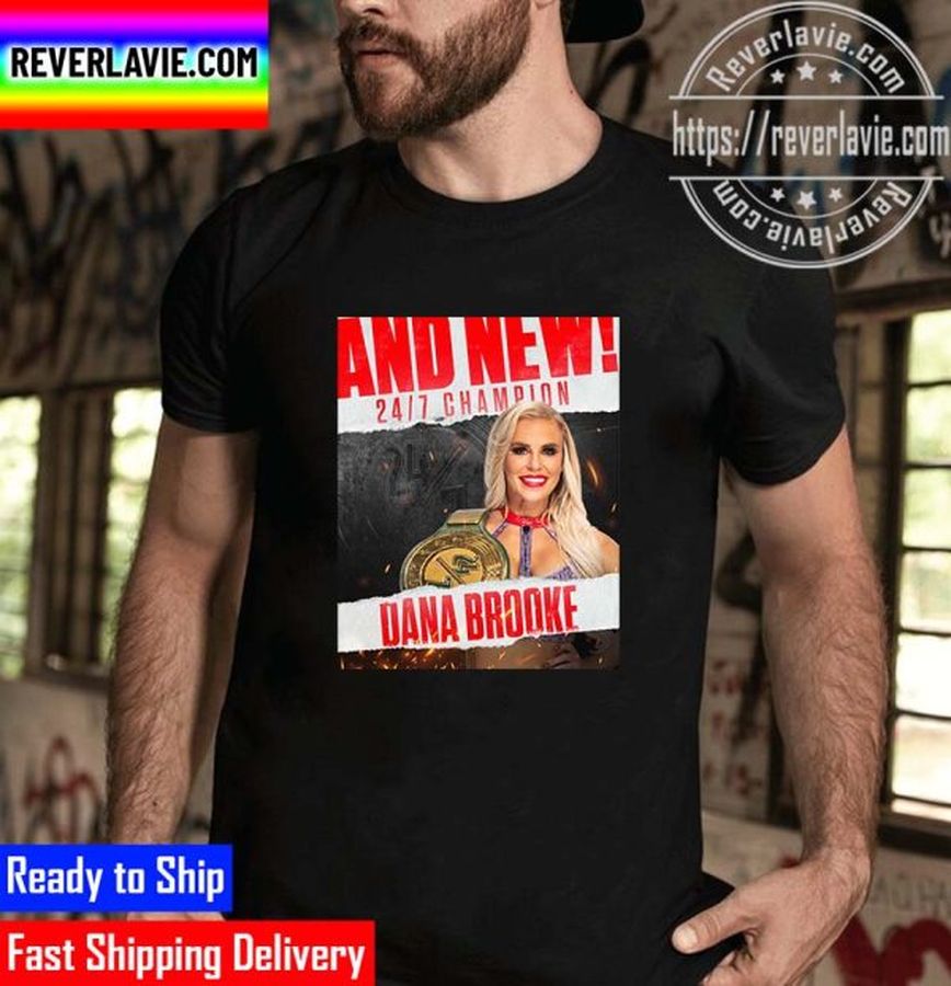 WWE And New 24 7 Title Champions Dana Brooke Unisex T-Shirt