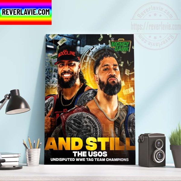 WWE MITB And Still The Usos Undisputed WWE Tag Team Champions Home Decor Poster Canvas