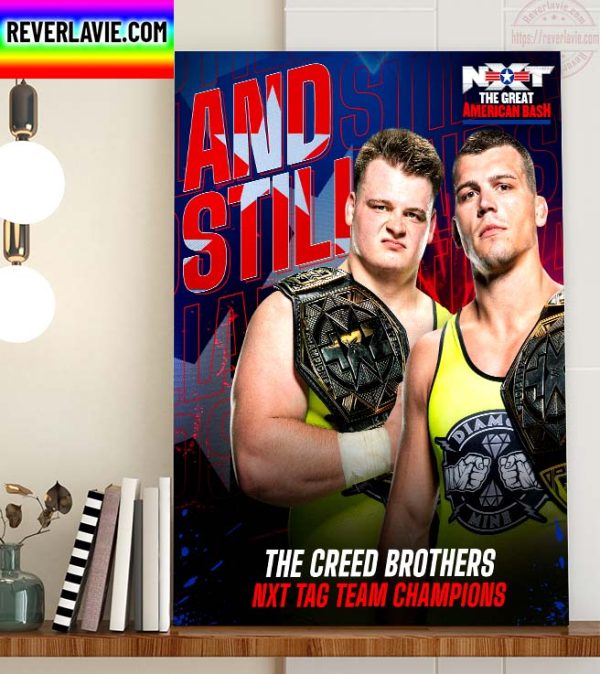 WWE NXT The Great American Bash And Still The Creed Brothers NXT Tag Team Champions Home Decor Poster Canvas