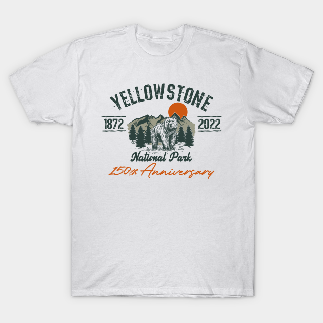 Yellowstone National Park 150th Anniversary Memorabilia T-shirt, Hoodie, SweatShirt, Long Sleeve