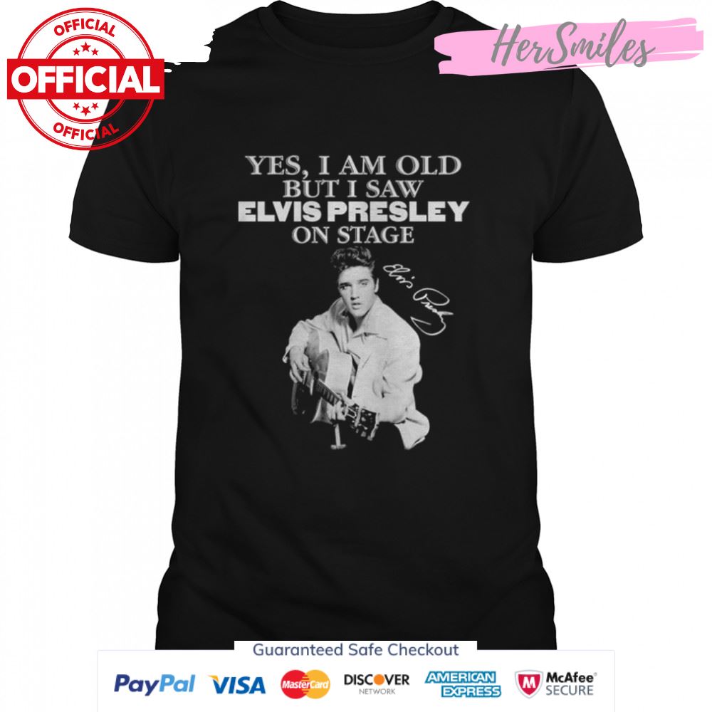 Yes I am old but I saw Elvis Presley on stage signatures shirt