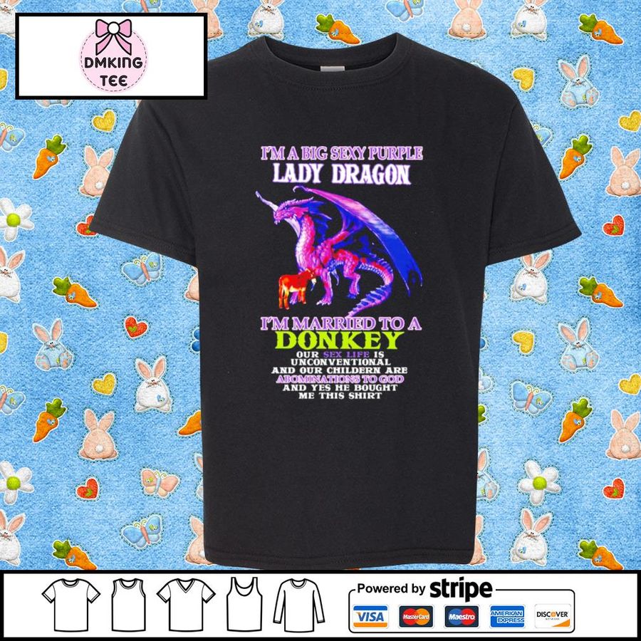 Yes I’m A Big Sexy Purple Lady Dragon Shirt